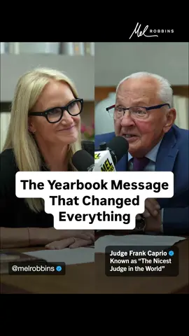 A post by @melrobbins on TikTok caption: @Judge Frank Caprio, known as "America's Nicest Judge" through his viral courtroom clips is sharingg the yearbook message that changed everything for him... and it's not from anyone you'd expect. If you’re facing a hard season, Judge Caprio's perspective on suffering, service, and purpose will hit straight to the heart. This episode of The Mel Robbins Podcast is a masterclass on how to live with more courage, clarity, and kindness.  This episode drops Monday, June 23rd! 🎧 "Once You Learn THIS, You Will Never Be the Same (Life Lessons From an 88 Year Old)" #melrobbins #frankcaprio #nicestjudge #lifelessons