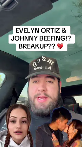 A post by @panchodoesitbetter on TikTok caption: EVELYN ORTIZ & JOHNNY BEEFING!? BREAKUP?? 💔 #evelynortiz#johhny#evelynjohnny#wendyortiz#ddg#influencer#fyp#shocking#explore#xyz#panchodoesitbetter#chisme#hispanic#viral#trending#drama#latino#pancho#mexico#dramatiktok#fyp#panchoclips#parati