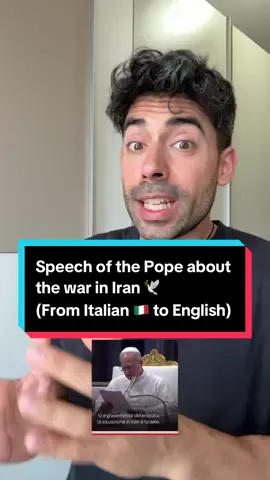 A post by @italianteachertony on TikTok caption: Speech of the Pope about the war in Iran (Italian to English) 🕊️#italian #news 