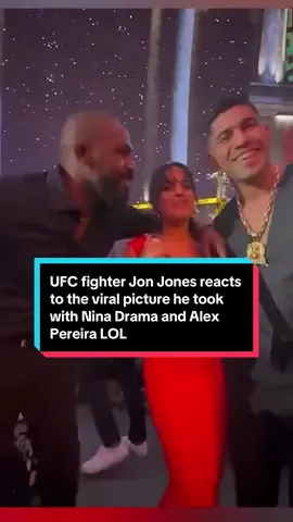 A post by @ninadrama on TikTok caption: Jon Jones reacts to the viral picture he took with Nina Drama and Alex Pereira LOL. What UFC fighter do you want me to interview next? #UFC #jonjones #ninadrama #kickboxing #boxing #muaythai #muaythaifighter #muaythaifighter #taekwondo #jiujitsu #brazilianjiujitsu #jiujitsugrappling #jiujitsulifestyle #wrestling #wrestlingtiktok #wrestlingtok #fit #Fitness #grappling #karate #boxing #judo