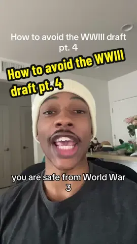 A post by @advicefromlouisreloaded on TikTok caption: How to avoid the WWIII draft pt. 4 #advicefromlouis #SATIRE 