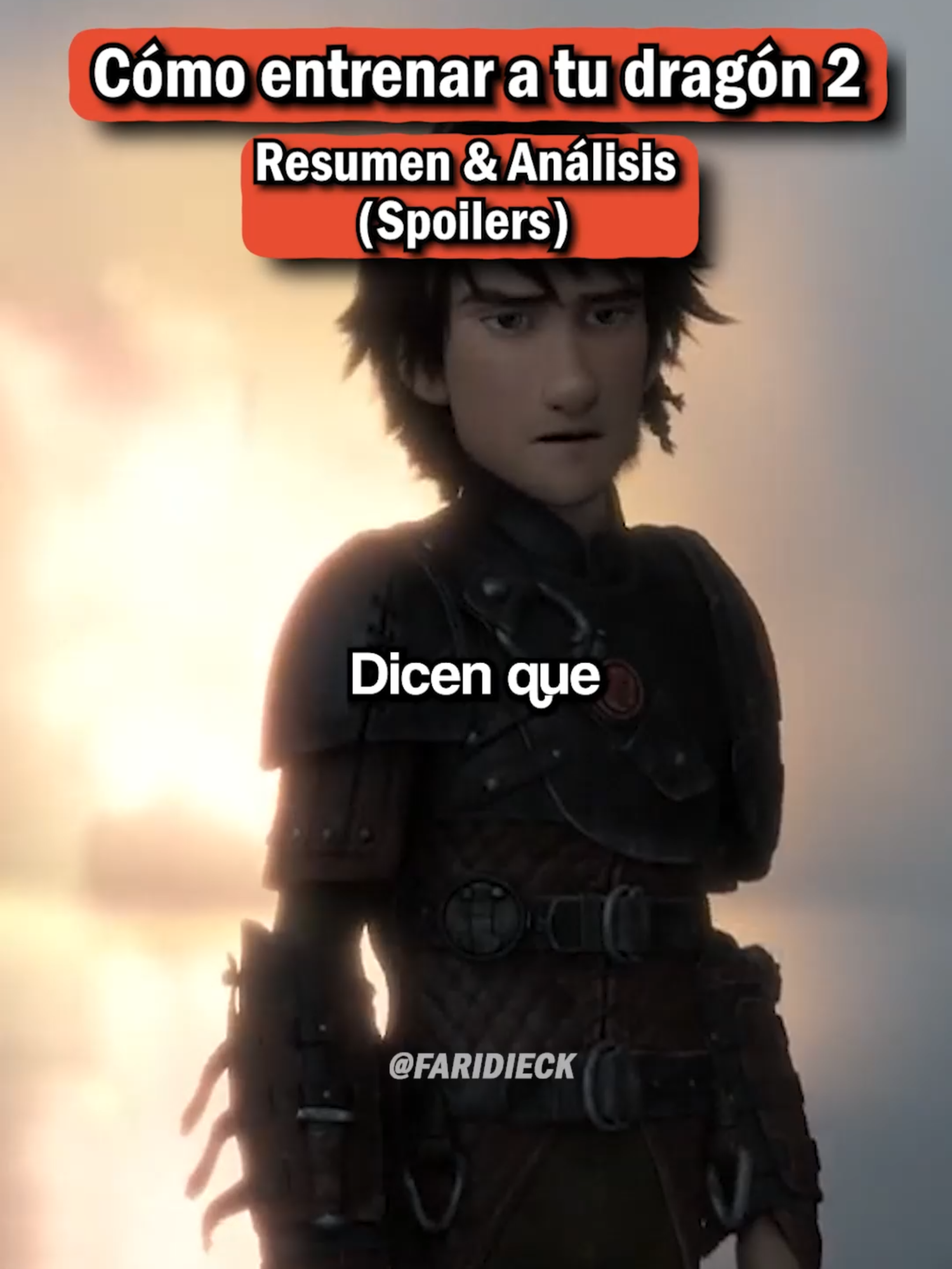 A post by @faridieck on TikTok caption: Cómo entrenar a tu dragón 2 (Spoilers). Resumen y Análisis. Sígueme aquí @faridieck para más relatos y reflexiones.