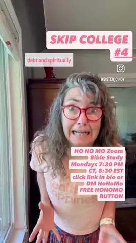 A post by @sistercindyforreal on TikTok caption: HO NO MO Zoom Bible Study Mondays 7:30 PM CT, 8:30 EST  click link in bio or DM HoNoMo FREE HONOMO BUTTON #sistercindy #honomo #honomo#BIBLESTUDY #sistercindybiblestudy  #honomorevolution #sisterCindy #saveZ #Jesus #CMUSA #comingtoyourcampus #Gospel #investineternity #brojed #whereissistercindy #bemohealthy #healthyhonomo #demure #cutsey #mindful #respectful #skipcollege #dontapply #reasonsnottogotocollege #collegeisascam