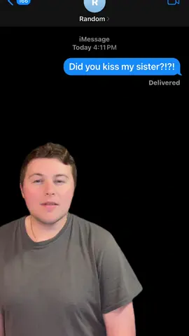 A post by @danfart on TikTok caption: DID YOU KISS MY SISTER?!?!😳🤬 #sister #text #texting #textingstory #funny #viral #fyp #fypシ 
