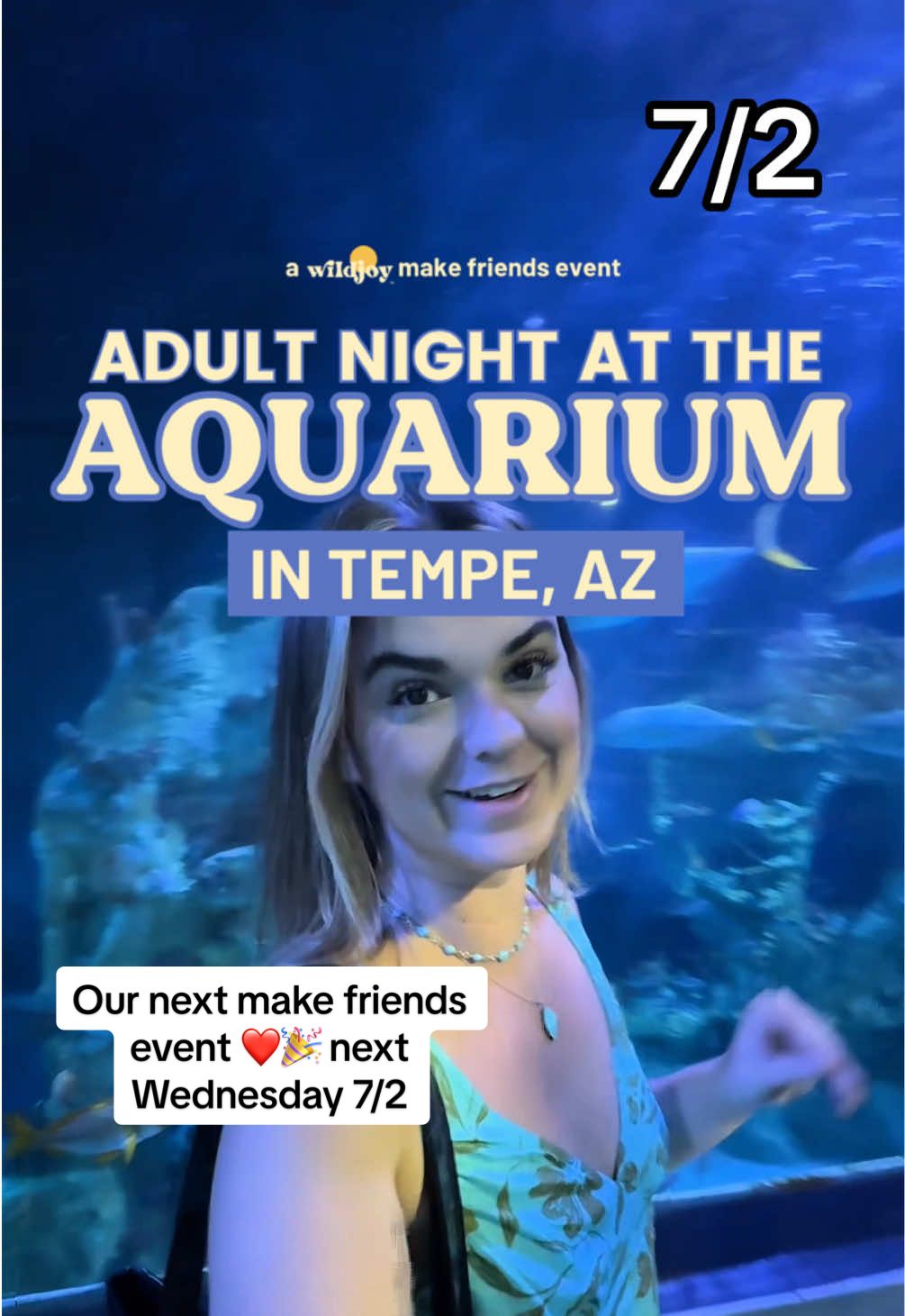 A post by @wildjoyexperiences on TikTok caption: No screaming kids? 🙌🏼😭 only $16!! ADULT AQUARIUM NIGHT IN TEMPE 🐟 July 2nd - only $16 a person!!! Ever been at an aquarium and find yourself wondering what it'd be like without screaming kids? We have! When we visited Sea Life Aquarium for the first time last year, we were absolutely blown away by the immersive shipwreck feel inside. You will forget you're in a mall in Arizona! For our next Wildjoy Make Friends event, we have reserved a private night just for our community here at Sea Life Aquarium. A safe space to wonder at the beauty of the ocean in a zen-like environment. You'll also get private access to a behind-the-scenes tour AND be able to do the touch tide pools. Here’s everything you need to know: ​​🤝WHAT: Private night takeover of Sea Life’s Tempe Aquarium for adults in the Wildjoy community  ​​📍WHERE: Sea Life Tempe at Arizona Mills: 5000 S Arizona Mills Cir Suite 145, Tempe, AZ 85282 ​​⏰ When: July 2nd, 2025 from 5:30pm-7:30pm ​​🤗 Who’s invited: Everyone! Feel free to fly solo or bring a friend. Our events typically attract people between 20-40 years old. :) No one under age 17 will be allowed entrance as this is an adults-only night. ​We only have 100 tickets...once we're out, we are out! All our events sell out. ​​CAN'T WAIT!!!!! See you there :) #arizona #aquarium #aquariums #makefriends #events #venuetour #tempearizona #tempeaz #tempe #phoenixaz #wildjoymakefriendsevents #wildjoy 