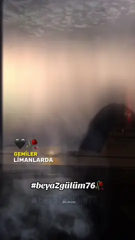 A post by @beyazgulum76 on TikTok caption: #CapCut #beyazgülüm76🥀 #keşfetteyizzz #fyyyyy ❤️‍🩹#limanlar🚢⚓️ #sahil🌊 #music #🎶🎵🎶🎵🎶🎵🎧🔝🎤 #viral_video #viral_video #tik_tok 