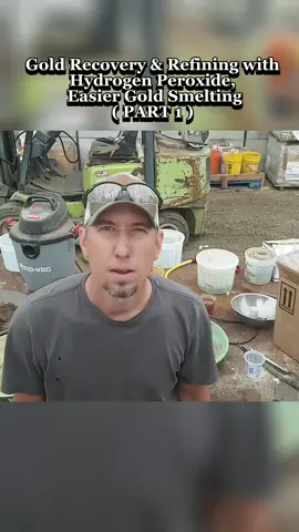 A post by @_mbmmllc_ on TikTok caption: PART 1 : Gold Recovery & Refining with Hydrogen Peroxide,  Easier Gold Smelting #Lifestyle #foryourepage #mine #gold #creativemakeup #wow #tiktokusa #pourtoii #viral_video #usa #gymhumor #fyrシ #fyryou #usa_tiktok #trendingvideo #fyryry #viralditiktok #gym #stephanematal #GymTok 