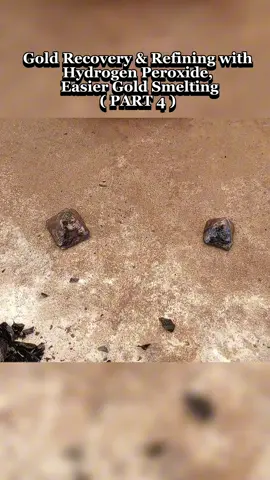 A post by @_mbmmllc_ on TikTok caption: PART 4 : Gold Recovery & Refining with Hydrogen Peroxide,  Easier Gold Smelting #Lifestyle #foryourepage #mine #gold #creativemakeup #wow #tiktokusa #pourtoii #viral_video #usa #gymhumor #fyrシ #fyryou #usa_tiktok #trendingvideo #fyryry #viralditiktok #gym #stephanematal #GymTok 