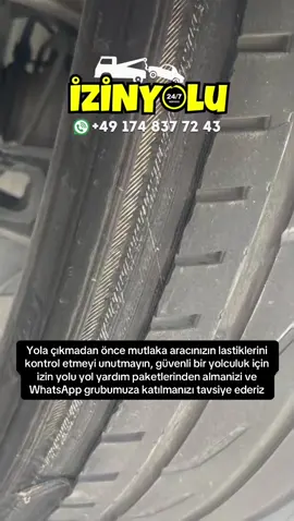 A post by @izin_yolu on TikTok caption: Yola çıkmadan önce aracınızın lastiklerini mutlaka kontrol etmeyi unutmayın!  Güvenli bir yolculuk için izin yolu yol yardım paketlerine üye olmanızı ve İZİN YOLU WhatsApp yolcular grubumuza katılmanızı tavsiye ederiz.  👉https://izinyolu.de/yol-yardim-paketleri/ sila yolu 2025 ##izinyoluwhatsappgrubu##izinyolu2025 ##silayolu2025 ##izinyolu##silayolu##kapıkule##almanya##avusturya##belçika##hollanda##fransa##isviçre##isveç##ingiltere##danimarka##norveç##italya##türkiye##gurbetciler##avrupalıtürkler##avrupaligurbetciler##avrupalıizinciler##izinyoluyolyardımı