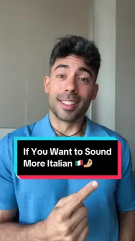 A post by @italianteachertony on TikTok caption: If You Want To Sound More Italian 🇮🇹 #italian #italiano #learnitalian #speakitalian #languagelearning #italianlanguage #language #italianforbeginners 