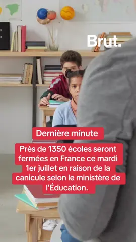 A post by @brutofficiel on TikTok caption: Près de 1350 écoles seront fermées en France ce mardi 1er juillet en raison de la canicule selon le ministère de l’Éducation. 