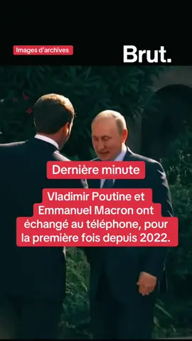 A post by @brutofficiel on TikTok caption: Vladimir Poutine et Emmanuel Macron ont échangé au téléphone, pour la première fois depuis 2022.