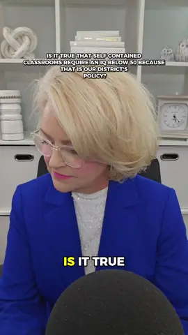 A post by @specialeducationboss on TikTok caption: When a district says only students with an IQ below 50 belong in self-contained, that’s not policy—that’s a problem. #SpecialEducationBoss #IEPRights #LREMatters #SelfContainedClassrooms #KnowTheLaw