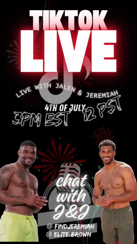 A post by @elite.brown on TikTok caption: Long overdue & highly requested 👀 Me & Jeremiah are finally going LIVE this July 4th at 3PM EST! Tap in & come chat with us — it’s gonna be a vibe 🇺🇸🔥 #LiveWithUs #July4thLive #TeamElite #Jeremiah #FYP#loveislandusa#jalen#peacock 