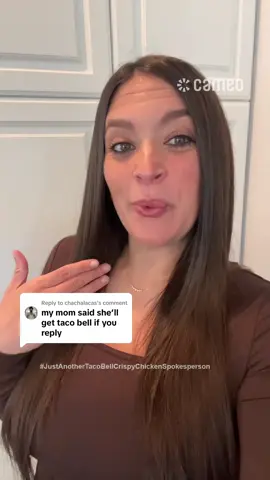 A post by @tacobell on TikTok caption: Replying to @chachalacas show this to your mom 