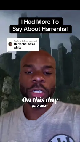 A post by @tyreaktoldyou on TikTok caption: Remember the House of the Dragon videos from last year? That show made me hate Harrenhal! #onthisday #TyreakToldYou #HouseOfTheDragon #GameOfThrones #Harrenhal 