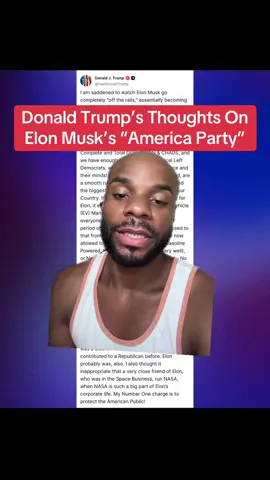 A post by @tyreaktoldyou on TikTok caption: Donald Trump took to Truth Social to share his thoughts on Elon Musk’s America Party. #TyreakToldYou #DonaldTrump #Trump #ElonMusk #AmericaParty 