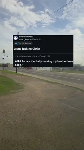 A post by @rslashreddit_ on TikTok caption: AITA for accidentally making my brother lose a leg? OOP is u/CrazyG271 #rslashreddit_ 