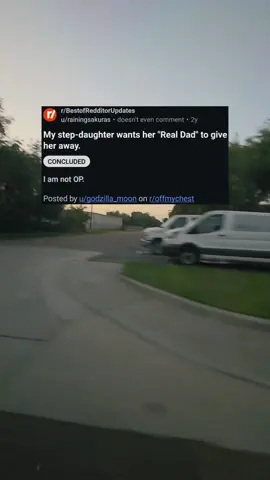 A post by @rslashreddit_ on TikTok caption: My step-daughter wants her "Real Dad" to give her away. OOP is u/godzilla_moon #rslashreddit_ 