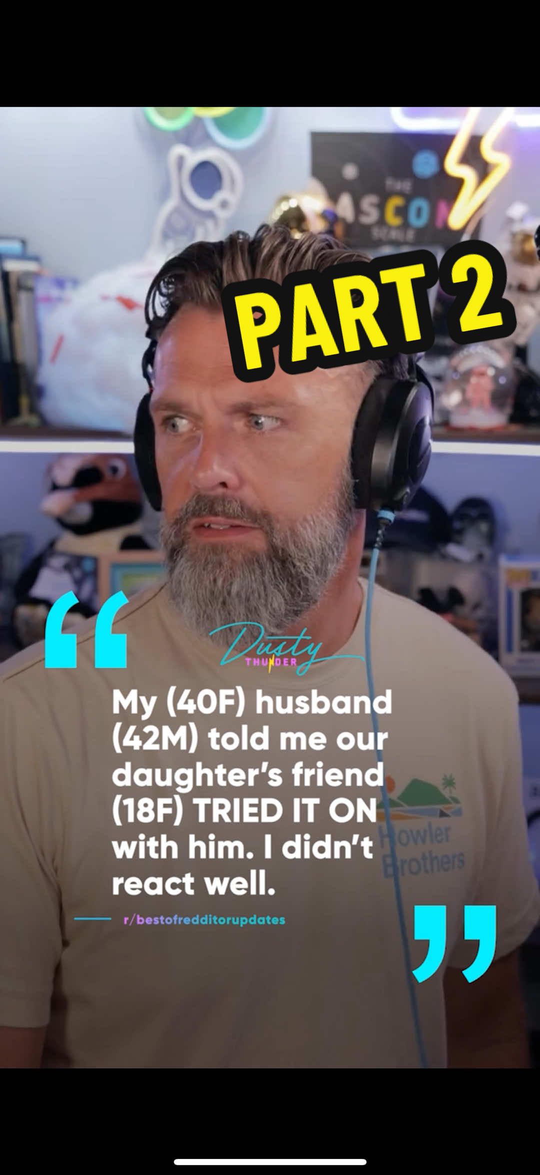 A post by @dustythunder_ on TikTok caption: Replying to @Dusty Thunder the CRAZIEST Reddit story… AKA the one with the photos (PART 2) 🔥 “My (40F) husband (42M) told me our daughters friend (18F) TRIED IT ON with him. I didn’t react well.” #storytime #redditstories #redditreadings #reddit_tiktok #redditaita #part1 #part2 #update #aitareddit #story #stories  