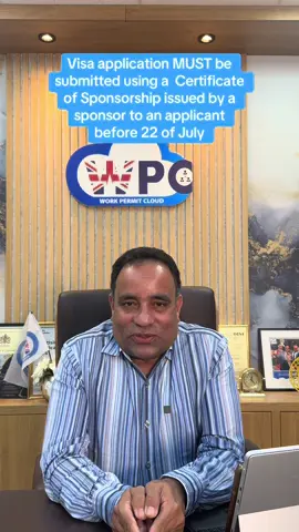 A post by @workpermitcloudltd on TikTok caption: Visa application MUST be submitted using a  Certificate of Sponsorship issued by a sponsor to an applicant before 22 of July