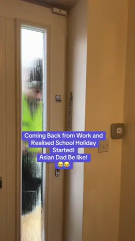 A post by @thoughtsofkamrul on TikTok caption: Coming Back from Work and Realised School Holiday Started! Asian Dad Be like! 😂😂 #bdtiktokofficial #highlight #funnyvideos😂 #tiktokreels #comedytiktok #asiandad #myvideo #ওসমানীনগর #bengalihousewifelife #london #respect 