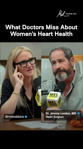 A post by @melrobbins on TikTok caption: This is what women aren't being told about their heart health according to renowned heart surgeon with 25 years of experience, @Dr. Jeremy London, MD. On this episode of The Mel Robbins Podcast, I sat down with Dr. London to tell you what a heart surgeon wishes you knew sooner. He’s not here to scare you. He’s here to tell you the truth about what’s wrecking your heart and how to protect it.  This episode is out now! 🎧 "Don’t Learn This Too Late: 5 Things Top Heart Surgeon Says You Must Avoid to Live Longer." #melrobbins #melrobbinspodcast #hearthealth #womenshealth