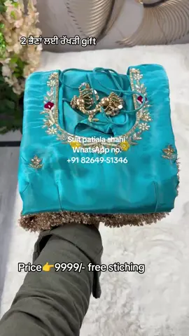 A post by @ on TikTok caption: 2 ਭੈਣਾਂ ਲਈ ਰੱਖੜੀ gift WhatsApp no.:- +91 82649-51346 #suit_patiala_shahi #punjabisuits #boutiquesuits #boutiquestiching #canadaboutique #weddingsuits #torontowedding #canadasuits #trendingpunjabisuits #newpunjabisuits  #punjabwedding  #usaweddings #ontario #brampton #bramptonweddingshoot