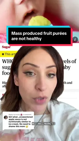 A post by @antiplasticlady on TikTok caption: Replying to @kristy 🐙 mass produced fruit purées – and applesauce – are not healthy – not only do they have high amounts of sugars, they also have tons of food additives like preservatives – and they have been so heavily processed that there was a little to no nutritional value for your child… But it is not a mom‘s fault for thinking that it is healthy… It has literally been marketed as healthy by ultra processed food companies for almost 100 years ! #applesauce #ultraprocessedfood #babyfood # 