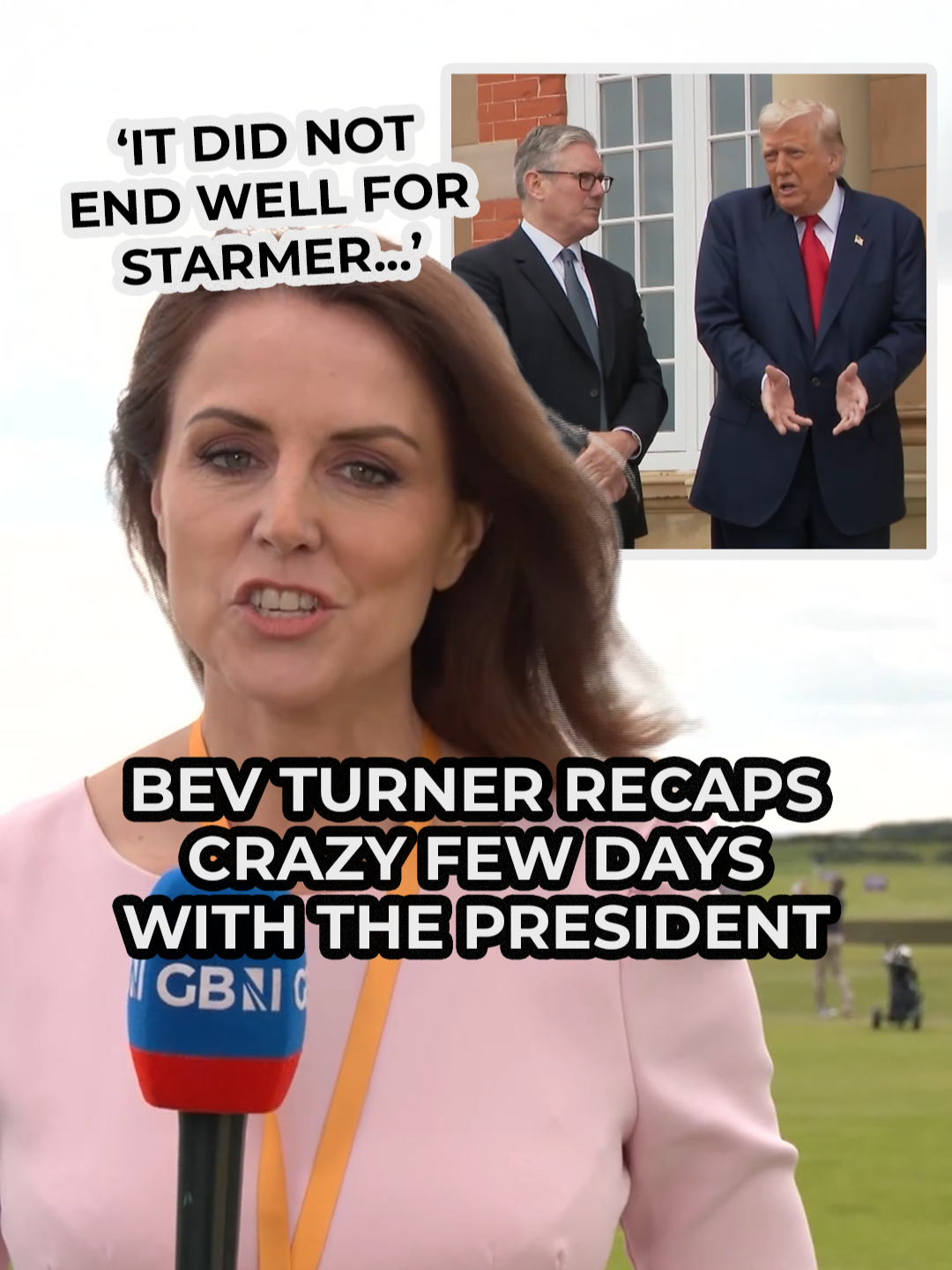 A post by @gbnews on TikTok caption: Bev Turner recaps an eventful few days following Donald Trump, including looking back at Sir Keir Starmer's handling of the media during an incredible 80 minutes of questioning in Turnberry. #DonaldTrump #KeirStarmer #BevTurner #uknews #USnews #GBNews