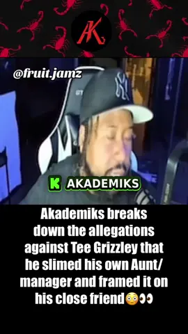 A post by @akademiks on TikTok caption: Akademiks breaks down the allegations against Tee Grizzley that he slimed his own Aunt/ manager and framed it on his close friend😳👀