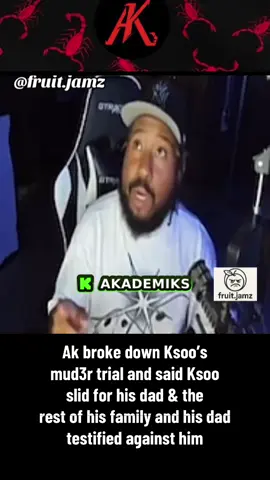 A post by @akademiks on TikTok caption: Ak broke down Ksoo’s  mud3r trial and said Ksoo  slid for his dad & the  rest of his family and his dad  testified against him
