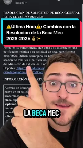 A post by @raulgb_02 on TikTok caption: ⚠️Última Hora⚠️: Cambios con la Resolucion de la Beca Mec 2025-2026 💰✨ #becamec #bachillerato #universidad 